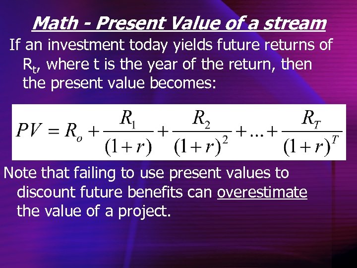 Math - Present Value of a stream If an investment today yields future returns
