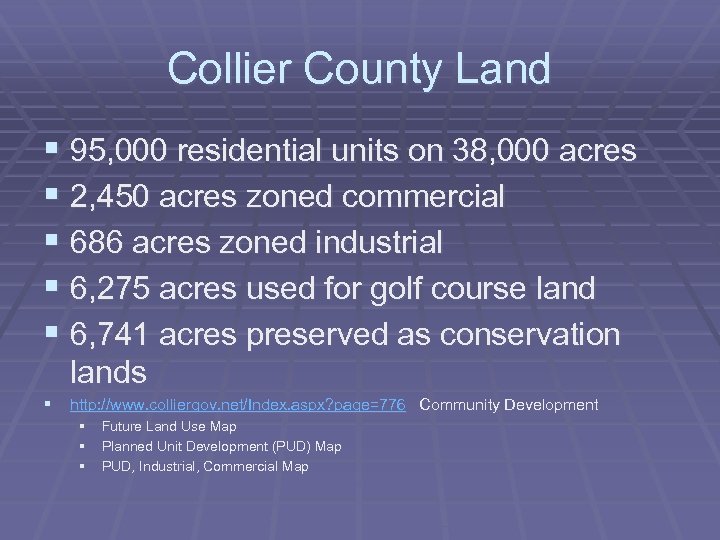 Collier County Land § 95, 000 residential units on 38, 000 acres § 2,