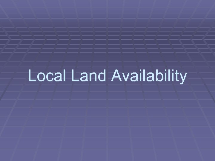 Local Land Availability 