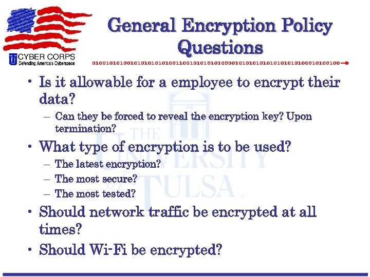 General Encryption Policy Questions • Is it allowable for a employee to encrypt their