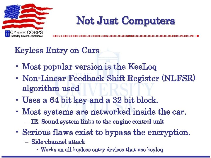 Not Just Computers Keyless Entry on Cars • Most popular version is the Kee.