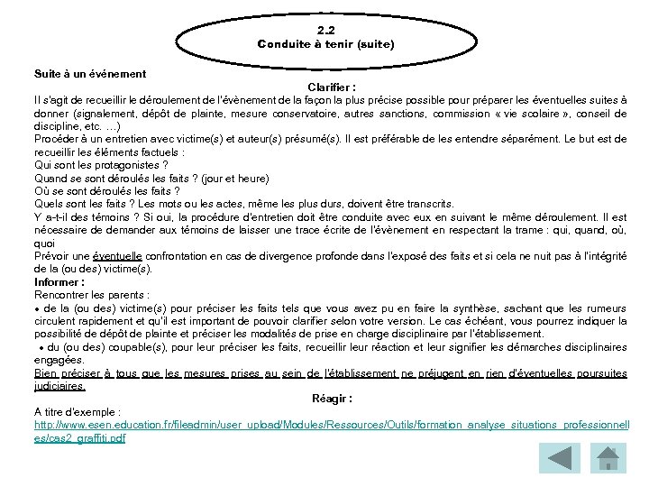 2. 2 Conduite à tenir (suite) Suite à un événement Clarifier : Il s’agit