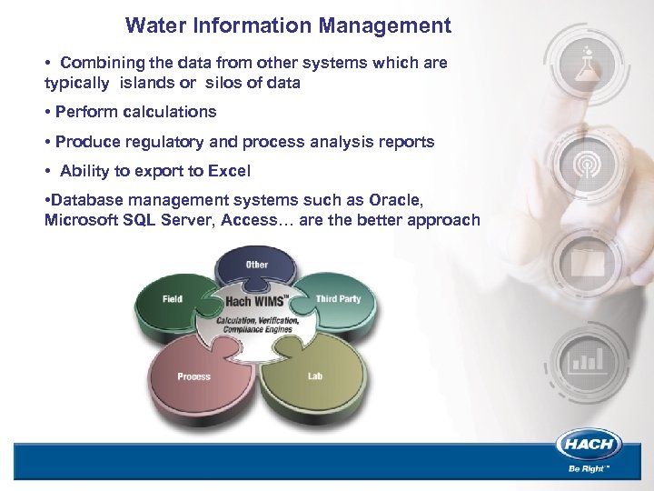 Water Information Management • Combining the data from other systems which are typically islands