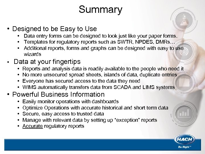 Summary • Designed to be Easy to Use • Data entry forms can be