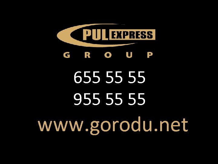 655 55 55 955 55 55 www. gorodu. net 