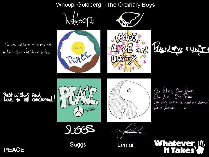 Whoopi Goldberg The Ordinary Boys PEACE Suggs Lemar 