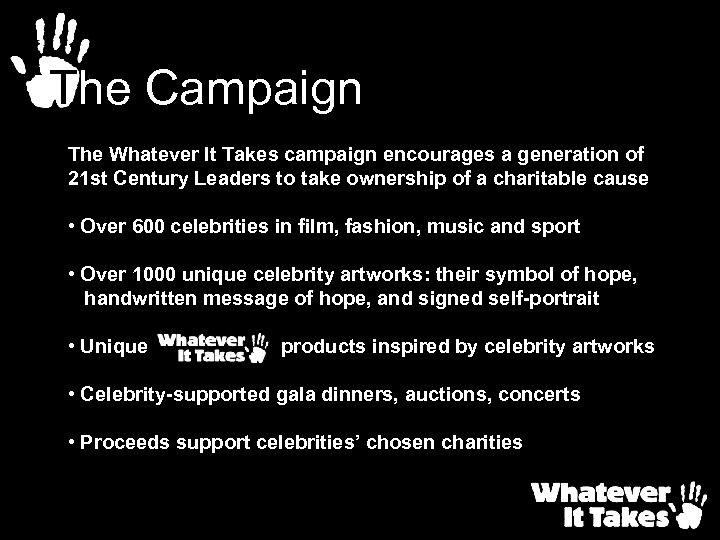 The Campaign The Whatever It Takes campaign encourages a generation of 21 st Century