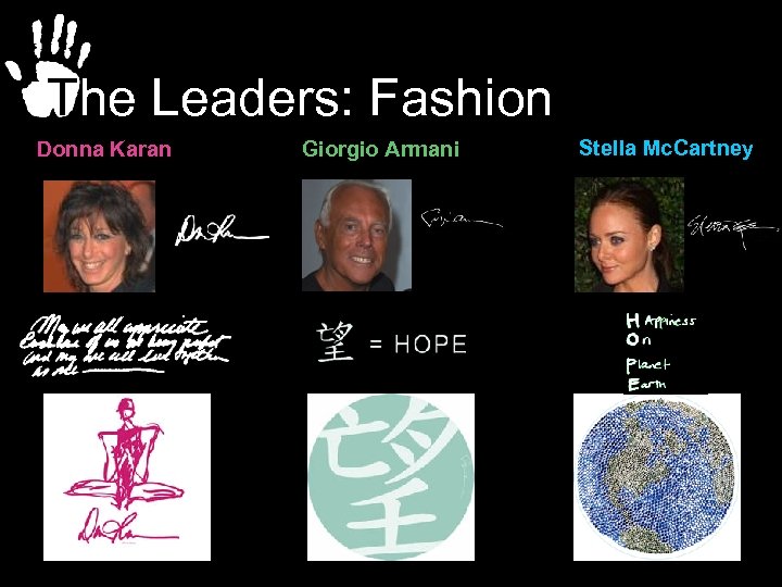 The Leaders: Fashion Donna Karan Giorgio Armani Stella Mc. Cartney 
