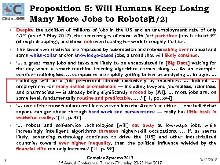 Proposition 5: Will Humans Keep Losing Many More Jobs to Robots? (1/2) The latter