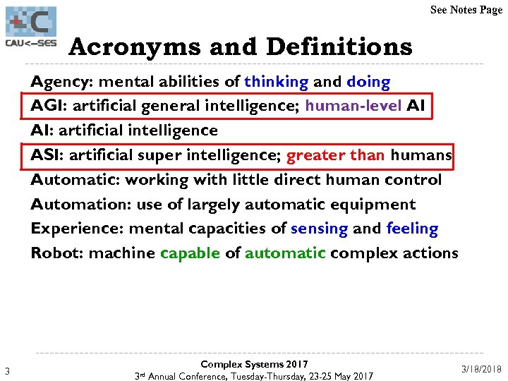 See Notes Page Acronyms and Definitions Agency: mental abilities of thinking and doing AGI: