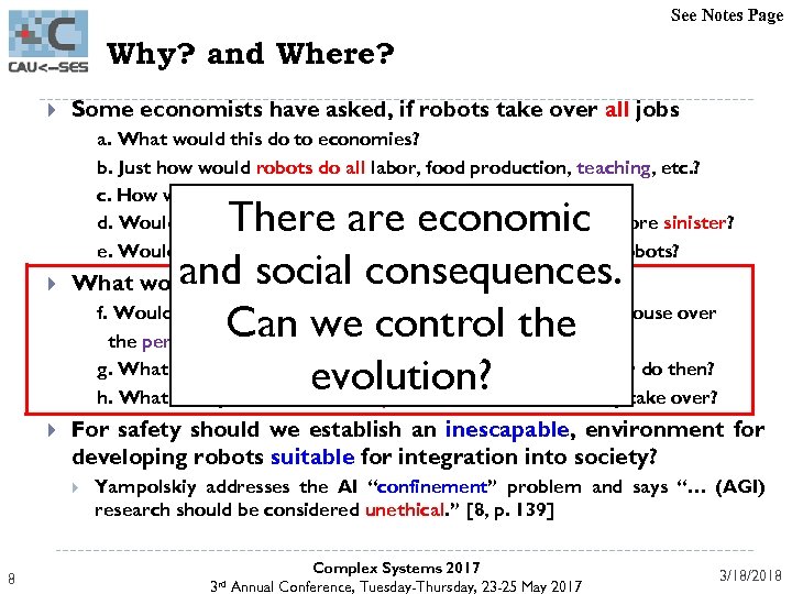 See Notes Page Why? and Where? Some economists have asked, if robots take over