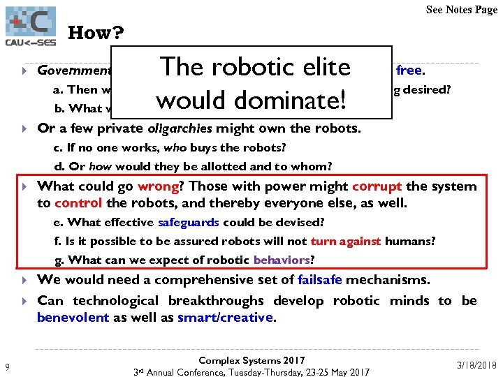 See Notes Page How? The robotic elite a. Then would money be abolished; could