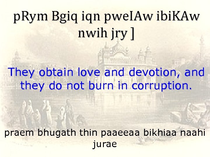 p. Rym Bgiq iqn pwe. IAw ibi. KAw nwih jry ] They obtain love