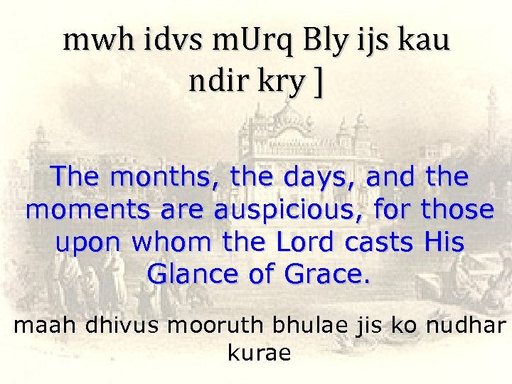 mwh idvs m. Urq Bly ijs kau ndir kry ] The months, the days,