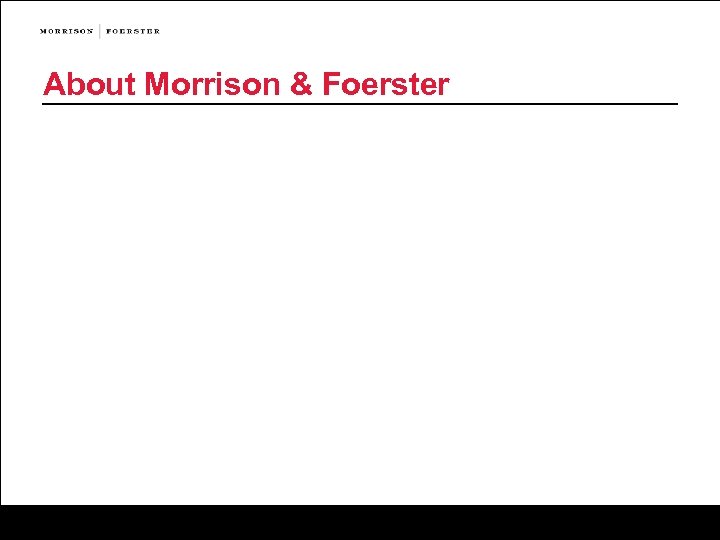 About Morrison & Foerster 