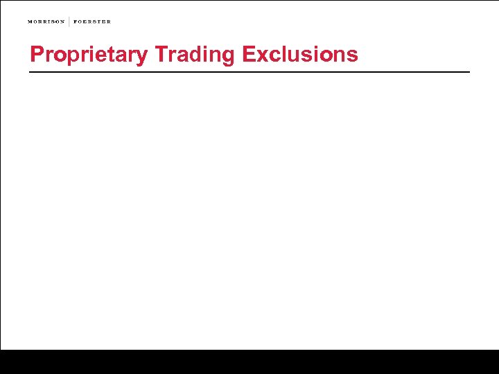 Proprietary Trading Exclusions 