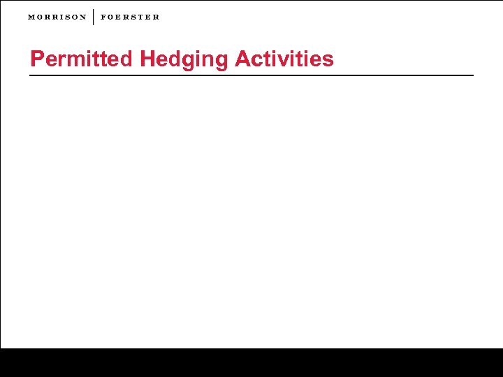 Permitted Hedging Activities 