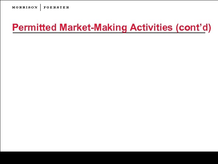 Permitted Market-Making Activities (cont’d) 