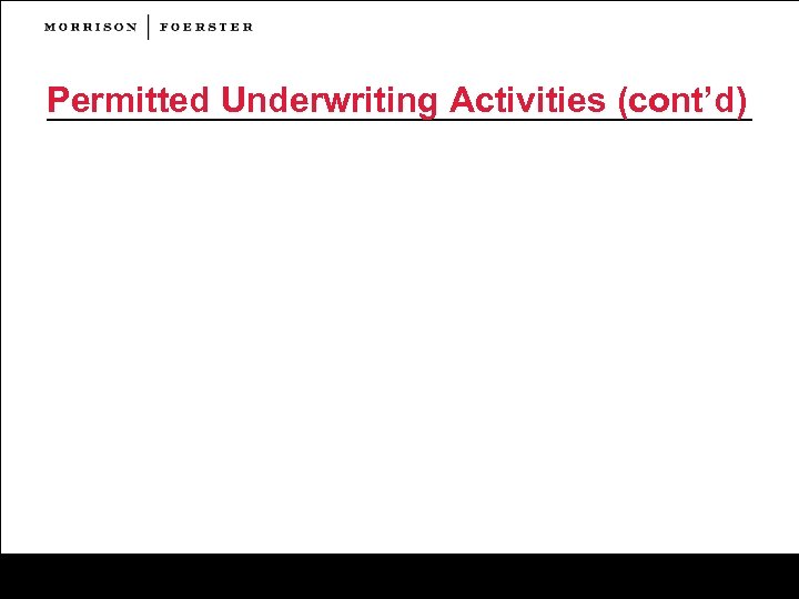 Permitted Underwriting Activities (cont’d) 