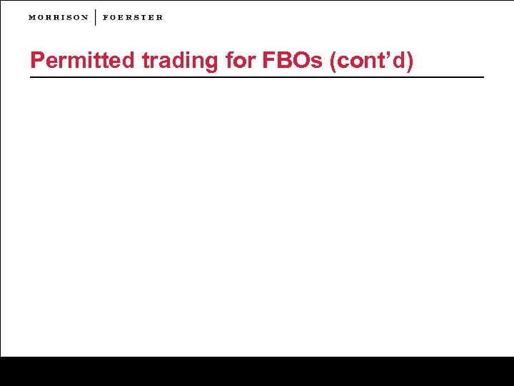 Permitted trading for FBOs (cont’d) 