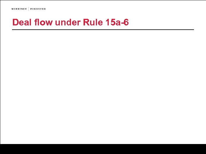 Deal flow under Rule 15 a-6 
