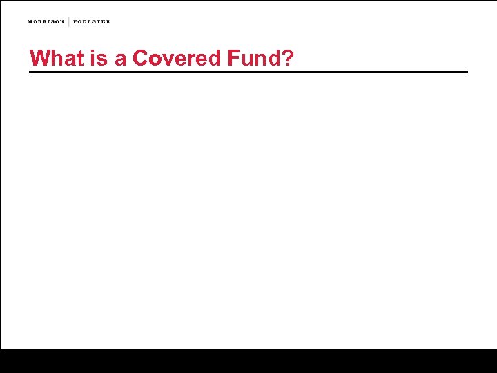 What is a Covered Fund? 
