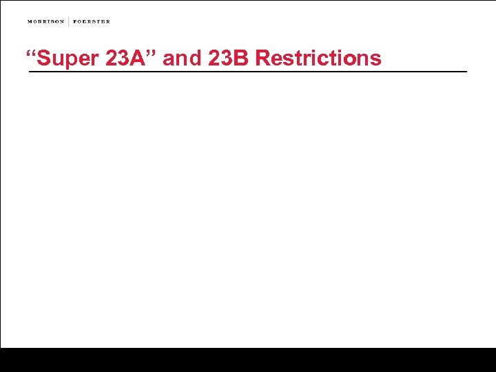 “Super 23 A” and 23 B Restrictions 
