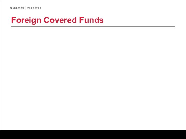 Foreign Covered Funds 