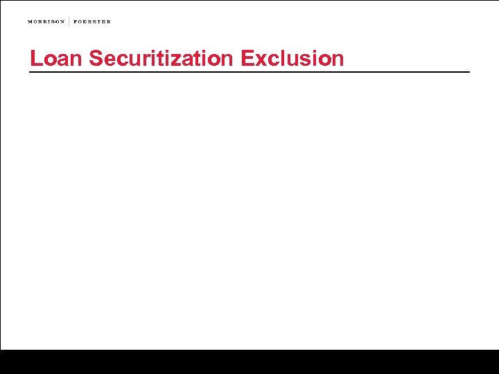 Loan Securitization Exclusion 