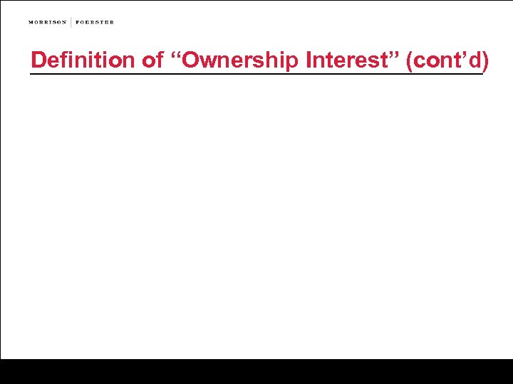 Definition of “Ownership Interest” (cont’d) 