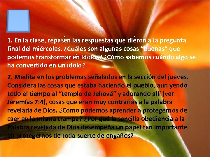 1. En la clase, repasen las respuestas que dieron a la pregunta final del