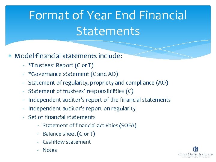 Format of Year End Financial Statements Model financial statements include: - *Trustees’ Report (C