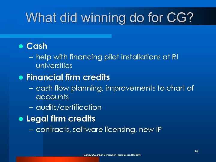 What did winning do for CG? l Cash – help with financing pilot installations