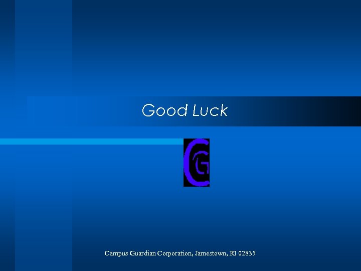 Good Luck Campus Guardian Corporation, Jamestown, RI 02835 