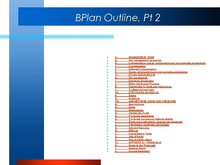 BPlan Outline, Pt 2 l l l l l l l l l V.