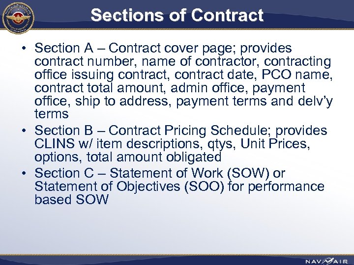 Sections of Contract • Section A – Contract cover page; provides contract number, name