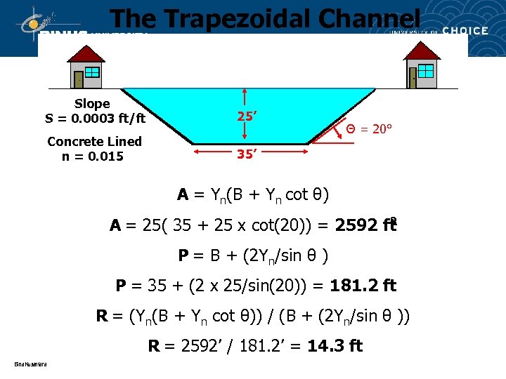 The Trapezoidal Channel Slope S = 0. 0003 ft/ft 25’ Concrete Lined n =