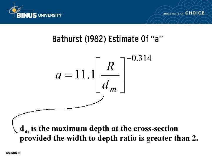 Bathurst (1982) Estimate Of “a” dm is the maximum depth at the cross-section provided