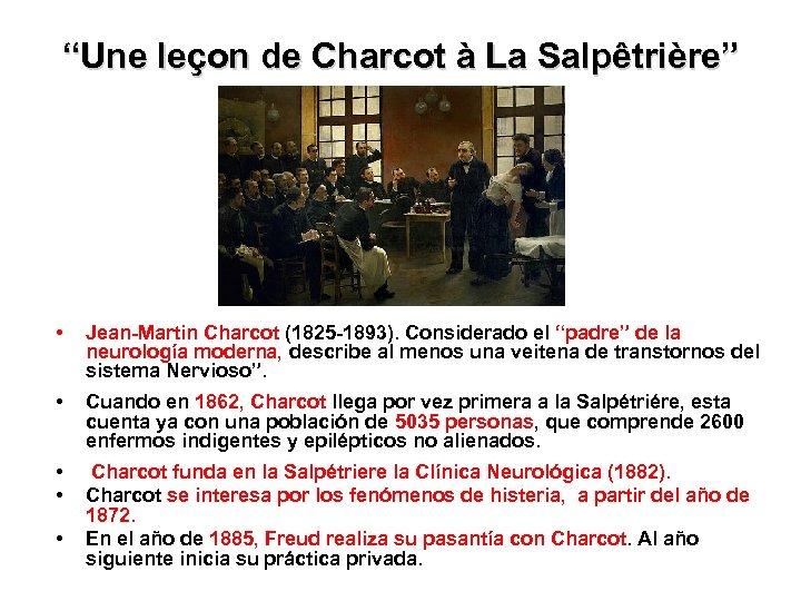 “Une leçon de Charcot à La Salpêtrière” • Jean-Martin Charcot (1825 -1893). Considerado el