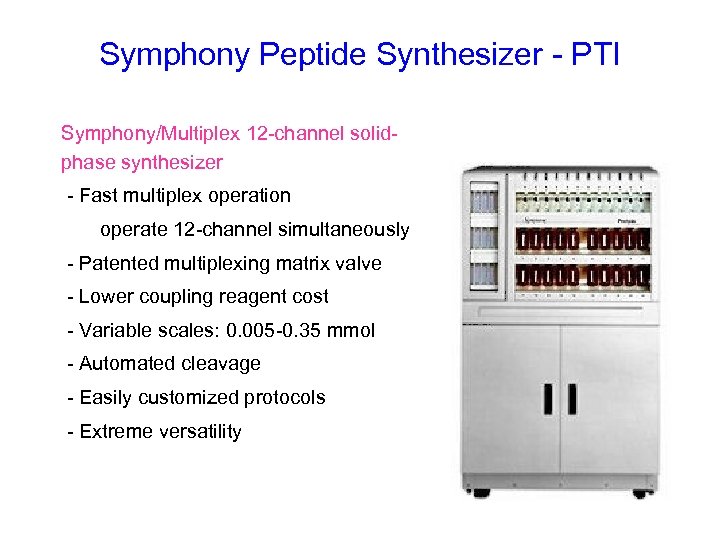 Symphony Peptide Synthesizer - PTI Symphony/Multiplex 12 -channel solidphase synthesizer - Fast multiplex operation