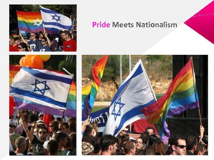 Pride Meets Nationalism 