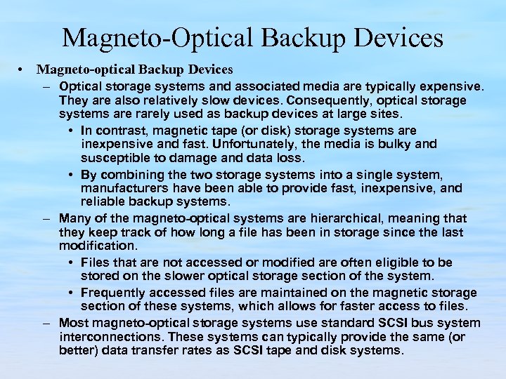 Magneto-Optical Backup Devices • Magneto-optical Backup Devices – Optical storage systems and associated media