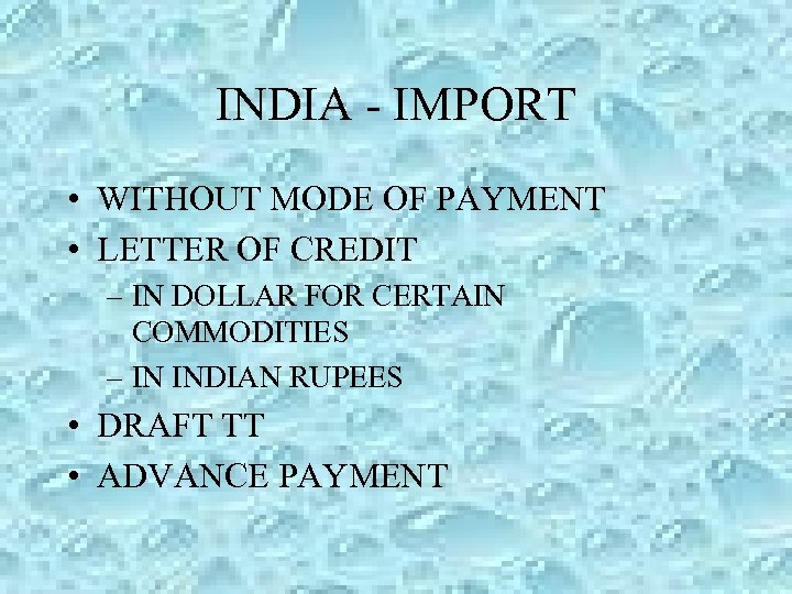 INDIA - IMPORT • WITHOUT MODE OF PAYMENT • LETTER OF CREDIT – IN