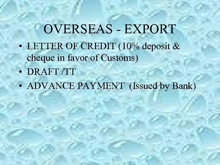 OVERSEAS - EXPORT • LETTER OF CREDIT (10% deposit & cheque in favor of