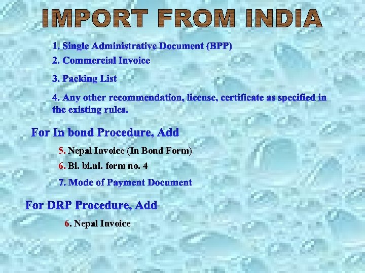 5. Nepal Invoice (In Bond Form) 6. Bi. bi. ni. form no. 4 6.