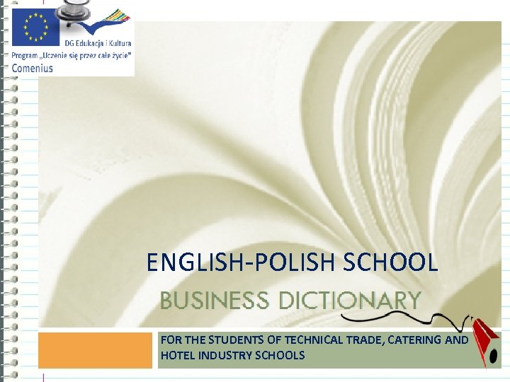 Presentation Title www. free-ppt-templates. com ENGLISH-POLISH SCHOOL FOR THE STUDENTS OF TECHNICAL TRADE, CATERING