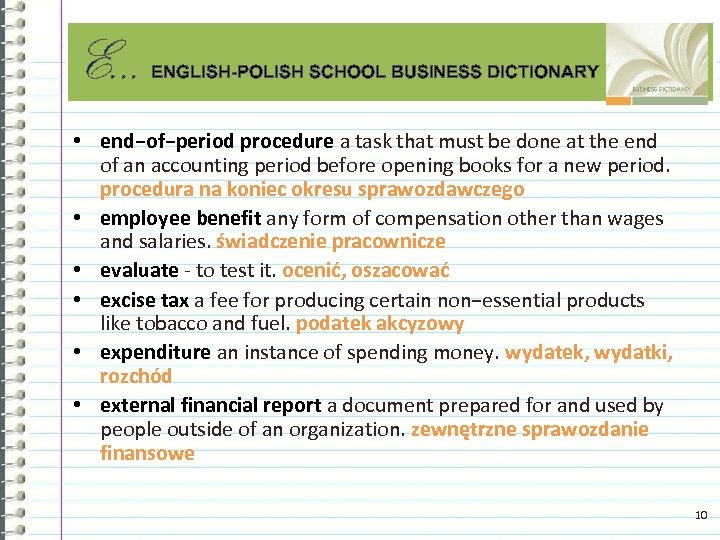 E. . . ENGLISH-POLISH SCHOOL BUSINESS DICTIONARY • end−of−period procedure a task that must
