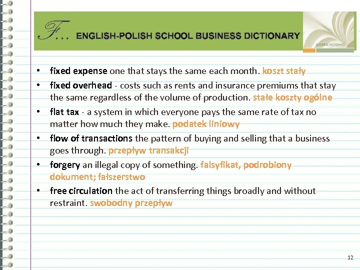 F. . . ENGLISH-POLISH SCHOOL BUSINESS DICTIONARY • fixed expense one that stays the