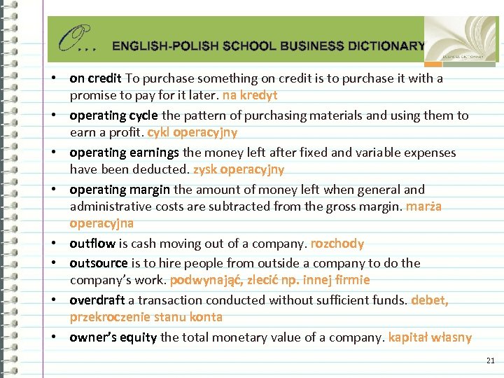 O. . . ENGLISH-POLISH SCHOOL BUSINESS DICTIONARY • on credit To purchase something on