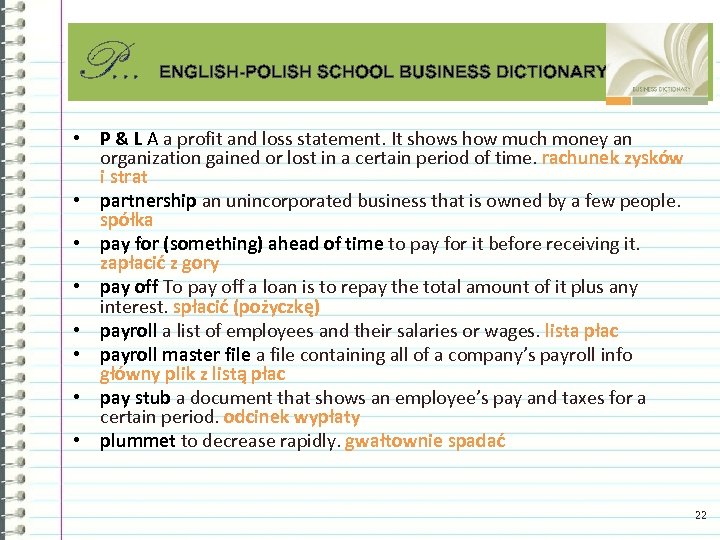 P. . . ENGLISH-POLISH SCHOOL BUSINESS DICTIONARY • P & L A a profit